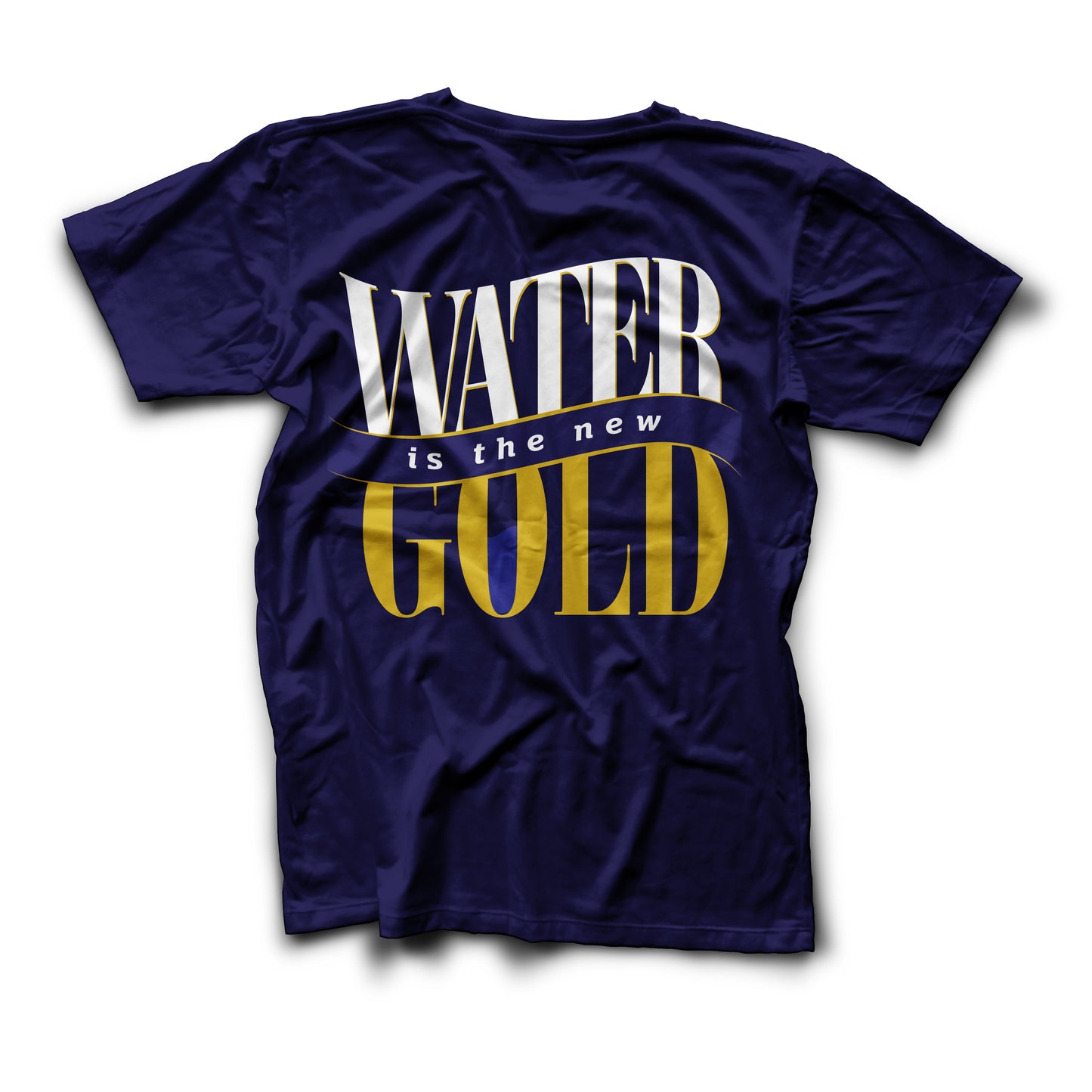 Water is Gold Shirt